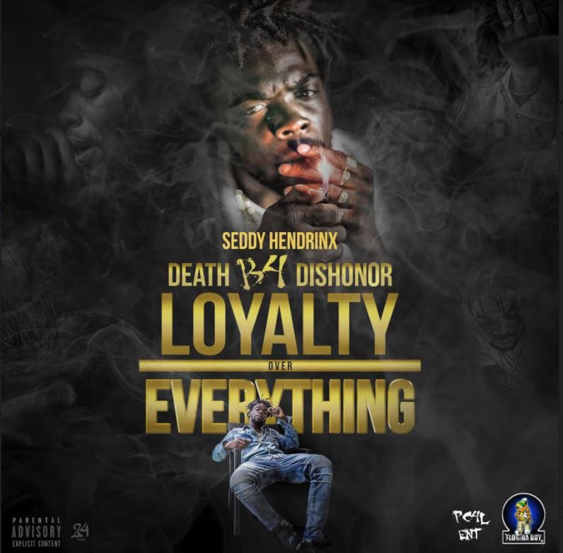 [Mixtape] Seddy Hendrinx - Death B4 Dishonor , Loyalty Over Everything